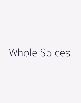 Whole Spices